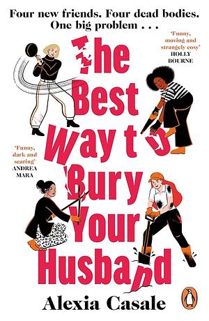 The Best Way to Bury Your Husband by Alexia Casale