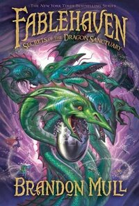 Secrets of the Dragon Sanctuary by Brandon Mull