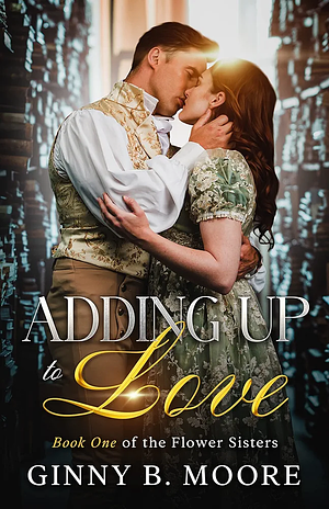 Adding Up to Love by Ginny B. Moore