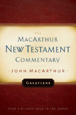 Galatians MacArthur New Testament Commentary by John MacArthur