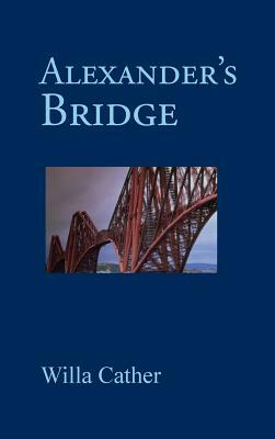 Alexander's Bridge by Willa Cather