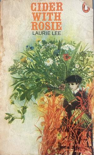 Cider with Rosie by Laurie Lee