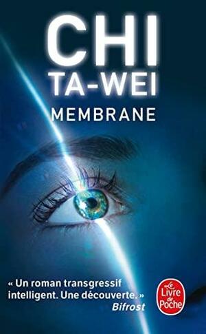 Membrane by Chi Ta-wei