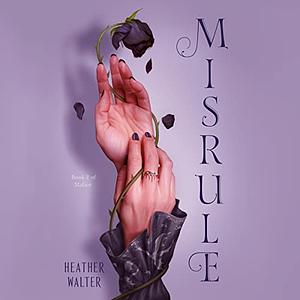 Misrule by Heather Walter