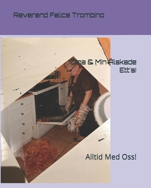 Dina & Min Älskade Ett's!: Alltid Med Oss! by Reverend Felice Trombino
