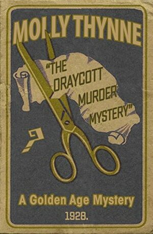 The Draycott Murder Mystery by Molly Thynne