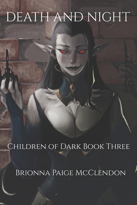 Death and Night: A Reverse Harem Dark Fantasy by Brionna Paige McClendon