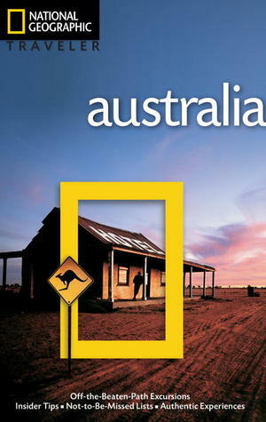 National Geographic Traveler: Australia by Roff Smith