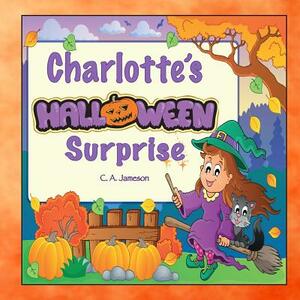 Charlotte's Halloween Surprise (Personalized Books for Children) by C. a. Jameson