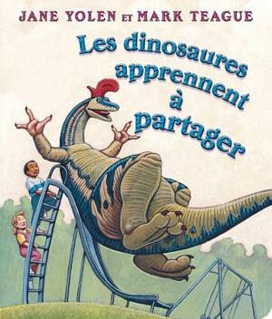 Les Dinosaures Apprennent ? Partager by Jane Yolen