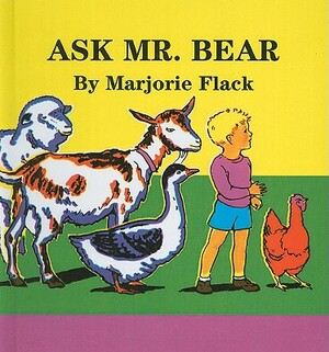 Ask Mr. Bear by Marjorie Flack