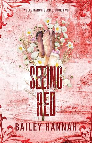 Seeing Red by Bailey Hannah