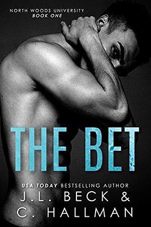 The Bet by J.L. Beck, C. Hallman