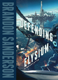 Defending Elysium by Brandon Sanderson