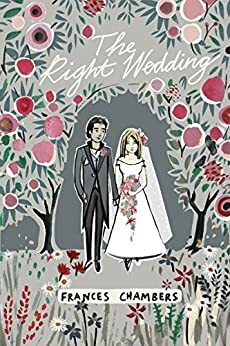 The Right Wedding by Andrew Marshall, Frances Chambers