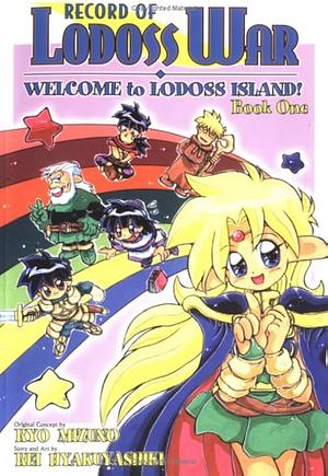 Record of Lodoss War: Welcome to Lodoss Island!. Book one by Ryo Mizuno, Rei Hyakuyashiki