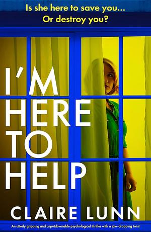 I'm Here to Help by Claire Lunn