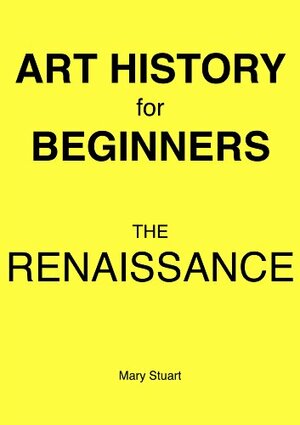 The Renaissance - Study Guide by Mary Stuart