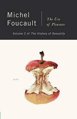 The History of Sexuality, Vol. 2: The Use of Pleasure by Michel Foucault