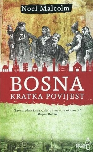Bosna : kratka povijest by Noel Malcolm