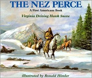 The Nez Perce by Virginia Driving Hawk Sneve