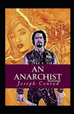 An Anarchist Illustrated by Joseph Conrad