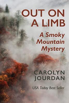 Out on a Limb by Carolyn Jourdan, Carolyn Jourdan