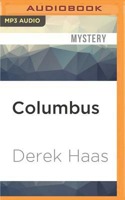 Columbus: A Silver Bear Thriller by Derek Haas