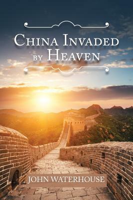 China Invaded by Heaven by John Waterhouse