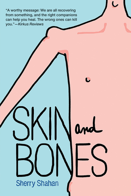 Skin and Bones by Sherry Shahan