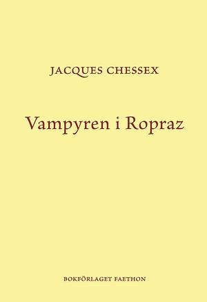 Vampyren i Ropraz by Jacques Chessex