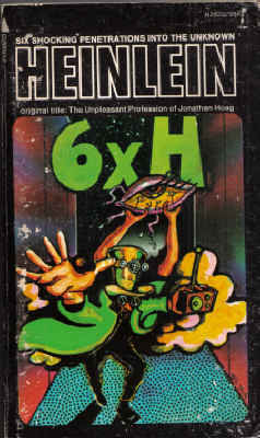 6 x H: Six Stories by Robert A. Heinlein