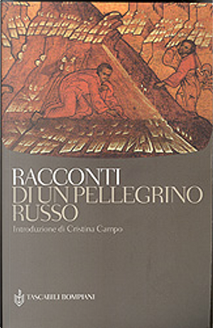 Racconti di un pellegrino russo by Cristina Campo, Anonymous