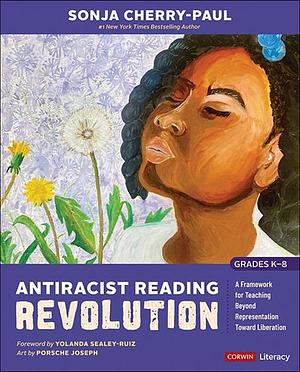 Antiracist Reading Revolution by Sonja Cherry-Paul