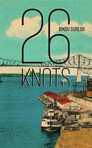 26 Knots by Bindu Suresh