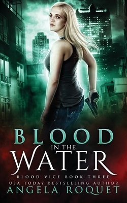 Blood in the Water by Angela Roquet