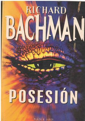 Posesion by Stephen King, Richard Bachman