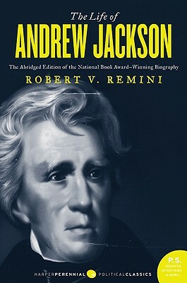 The Life of Andrew Jackson by Robert V. Remini