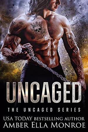 Uncaged by Amber Ella Monroe