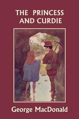 The Princess and Curdie (Yesterday's Classics) by George MacDonald