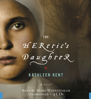 The Heretic's Daughter by Kathleen Kent