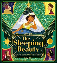 The Sleeping Beauty by Ursula Jones, Paola Escobar