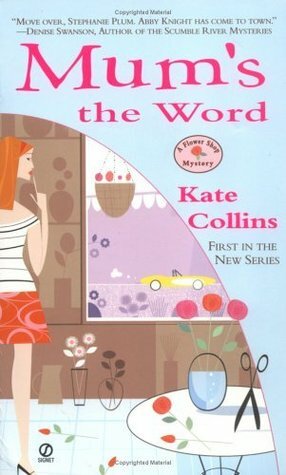 Mum's the Word by Kate Collins