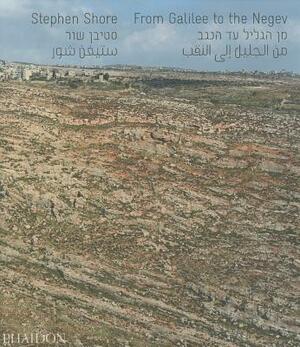 Stephen Shore: From Galilee to the Negev by Stephen Shore