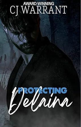 Protecting Delaina by C.J. Warrant, C.J. Warrant