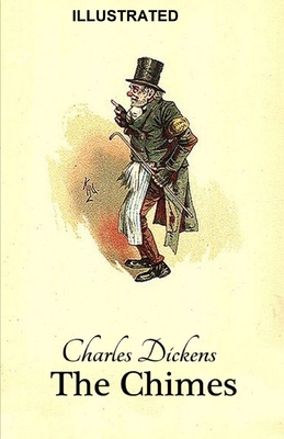 The Chimes ILLUSTRATED by Charles Dickens