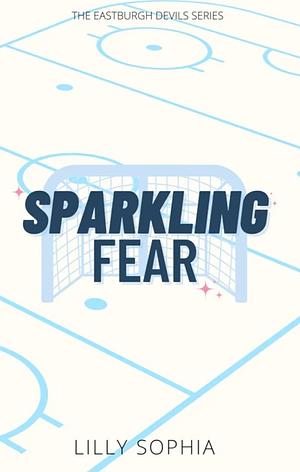 Sparkling Fear by Lilly Sophia