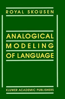 Analogical Modeling of Language by Royal Skousen