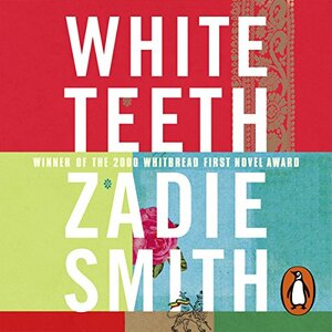 White Teeth by Zadie Smith