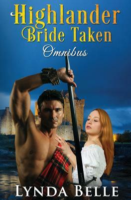 Highlander Bride Taken: Omnibus by Lynda Belle